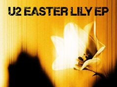 ADRIAN THRILLS: Em um piscar de olhos o U2 está de volta com o novo EP Easter Lily, um exame reflexivo e pessoal de perda, esperança e amizade – e até recebemos The Edge nos vocais!