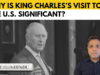 Assista: Por que a visita do rei Charles aos EUA é significativa?
