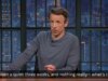 A recapitulação de Seth Meyers das últimas 3 semanas é uma jornada selvagem e caótica