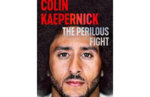 Colin Kaepernick publicará livro de memórias ‘The Perilous Struggle’ em setembro