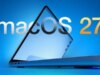 Apple lançará macOS 27 no próximo mês com esses novos recursos