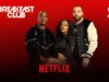Pela primeira vez, a Netflix transmitirá um programa ao vivo diariamente: podcast ‘The Breakfast Membership’
