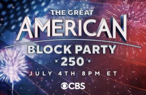 CBS para hospedar "A Grande Festa do Bairro Americano 250" em 4 de julho
