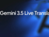 O Gemini 3.5 Stay Translate do Google foi desenvolvido para conversas da vida actual